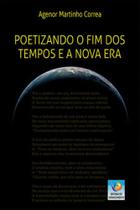 Poetizando o final dos tempos e a nova era