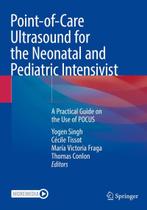 Point of care ultrasound for the neonatal and pediatric intensivist