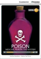 Poison - Medicine,murder And Mystery - Camb.disc.ed.int.readers High Intermed.-Book W.online Access - Cambridge University Press - ELT