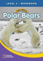 Polar Bears - World Windows - Level 2 - Workbook - Cengage Early Learning