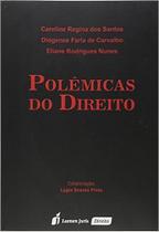 Polêmicas do Direito - Lumen Juris Polêmicas do Direito - Lumen Juris