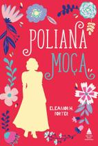 Poliana Moça - Capa De Luxo - Eleanor H Porter