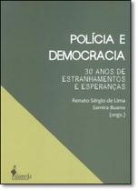 Polícia e Democracia: 30 Anos de Estranhamentos e Esperanças