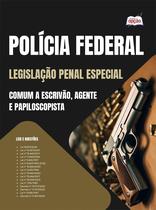 Polícia Federal - Legislação Penal Especial - Comum a Escrivão, Agente e Papiloscopista