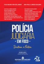 Polícia Judiciária em Foco: Doutrina e Prática - Editora Mizuno