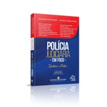 Polícia Judiciária em Foco: Doutrina e Prática - Editora Mizuno