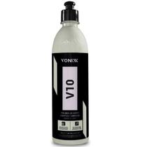 Polidor v10 - corte verniz asiatico 500ml vonixx Polidor v10 - corte verniz asiatico 500ml vonixx