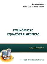 Polinômios e Equações Algébricas - SBM - Sociedade Brasileira de Matemática