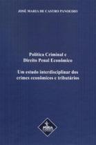 Política criminal e direito penal econômico Política criminal e direito penal econômico