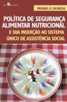 Política de segurança alimentar nutricional e sua inserção ao sistema único de assistência social