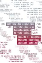 Política Dos Algoritmos - Instituições E As Transformações Da Vida Social