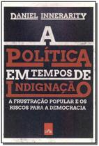 Política em tempos de indignação, a