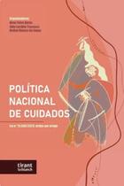 Política Nacional de Cuidados: Comentada Artigo por Artigo