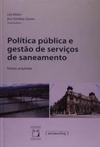 Política pública e gestão de serviços de saneamento - Editora UFMG
