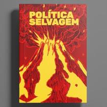 Politica Selvagem Politica Selvagem