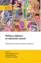 Política y debates en educación sexual - SIGLO DEL HOMBRE EDITORES S.A.