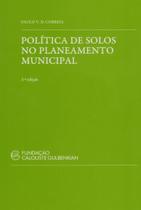 Políticas de Solos no Planeamento Municipal - Fundação Calouste Gulbenkian Políticas de Solos no Planeamento Municipal - Fundação Calouste Gulbenkian