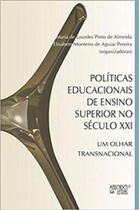 Políticas educacionais de ensino superior no século xxi Políticas educacionais de ensino superior no século xxi