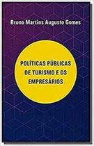 Políticas Públicas De Turismo E Os Empresários - ALL PRINT EDITORA Políticas Públicas De Turismo E Os Empresários - ALL PRINT EDITORA