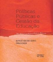 Politicas publicas e gestao da educacao