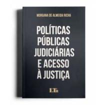 Políticas Públicas Judiciárias e Acesso à Justiça - 01Ed/22 - LTR EDITORA