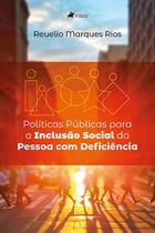 Políticas Públicas para a Inclusão Social da Pessoa com Deficiência