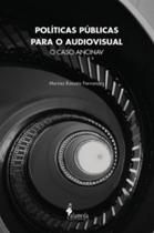 Políticas públicas para o audiovisual Políticas públicas para o audiovisual