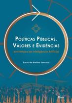 Políticas públicas, valores e evidências em tempos de inteligência artificial - Editora Alínea