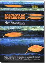 Políticos ao Entardecer Políticos ao Entardecer