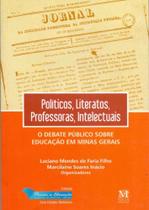 Políticos, literatos, professores intelectuais - MAZZA EDICOES