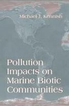 Pollution Impacts On Marine Biotic Communities