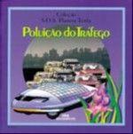 Poluicao do trafego - MELHORAMENTOS Poluicao do trafego - MELHORAMENTOS
