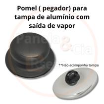 Pomel ( Puxador) para Tampa de Alumínio com Saída de Vapor Pomel ( Puxador) para Tampa de Alumínio com Saída de Vapor