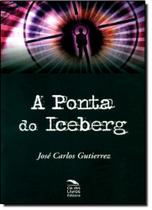 Ponta do Iceberg, A