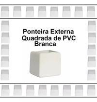 Ponteira Externa PVC Branca Para Mesas Cadeiras Quadrado 20x20 KIT 4 Peças