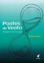 Pontes de Vento - Linguagens da Vida e do Tempo Pontes de Vento - Linguagens da Vida e do Tempo