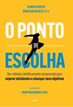 Ponto de Escolha, O Ponto de Escolha, O