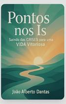 Ponto Nos Is Saíndo Das Crises Para Uma Vida De Vitórias