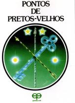 Pontos de Pretos-Velhos Pontos de Pretos-Velhos