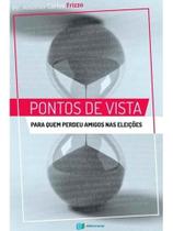 Pontos de vistas: para quem perdeu amigos nas eleições