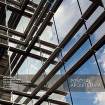 Pontual Arquitetura: Há 50 Anos Uma Assinatura na Arquitetura Brasileira - EDICOES DE JANEIRO