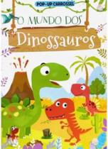 Pop-Up Carrossel - O Mundo dos Dinossauros - Pé da Letra