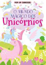 Pop-Up Carrossel - O Mundo Mágico dos Unicórnios - Pé da Letra