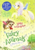 Poppy the pony and hailey the hedge - fairy animals of misty wood