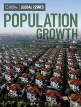 Population Growth - Global Issues - Below Level - National Geographic Learning - Cengage Population Growth - Global Issues - Below Level - National Geographic Learning - Cengage