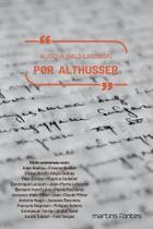 Por Althusser - MARTINS - MARTINS FONTES Por Althusser - MARTINS - MARTINS FONTES