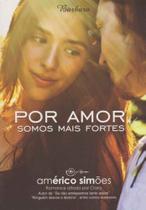 Por Amor Somos Mais Fortes - BARBARA EDITORA Por Amor Somos Mais Fortes - BARBARA EDITORA
