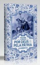 Por deus e pela pátria Por deus e pela pátria