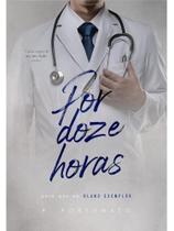 Por doze horas Por doze horas