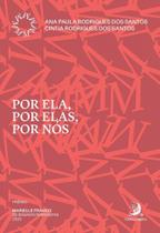 Por ela, por elas, por nós